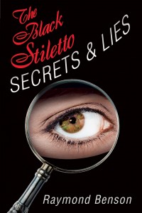 “The Black Stiletto: Secrets & Lies”  (coming January 2014)